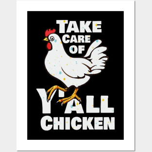 Take Care of Y'all Chicken Posters and Art